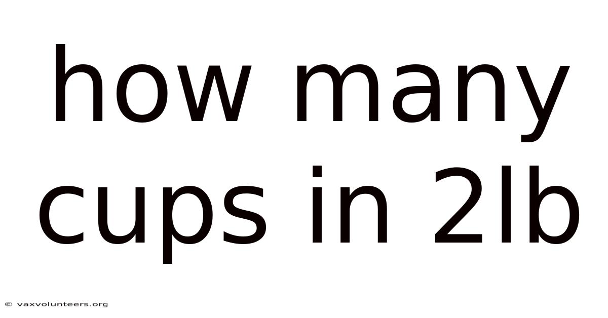 How Many Cups In 2lb
