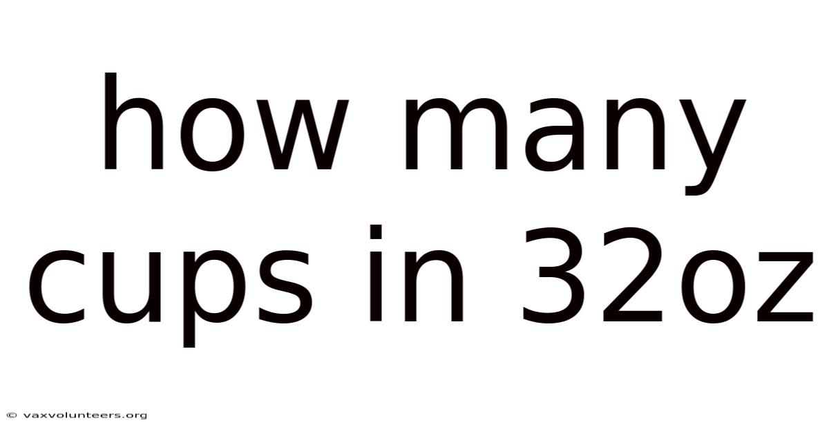 How Many Cups In 32oz