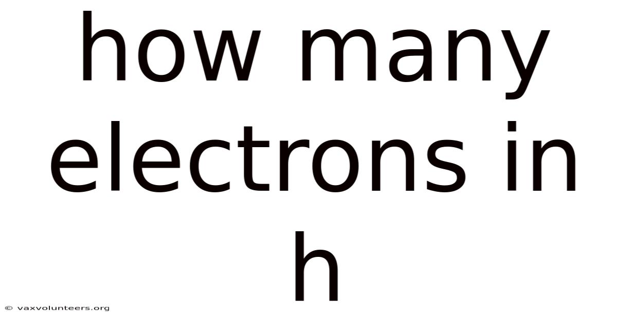 How Many Electrons In H