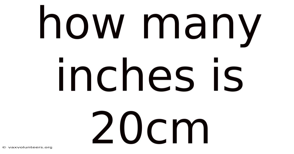 How Many Inches Is 20cm