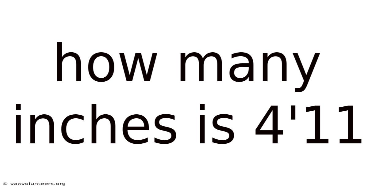 How Many Inches Is 4'11