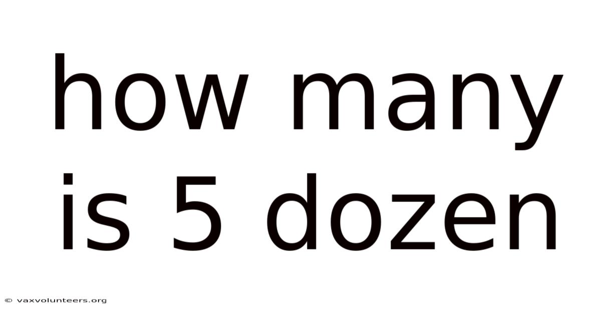 How Many Is 5 Dozen