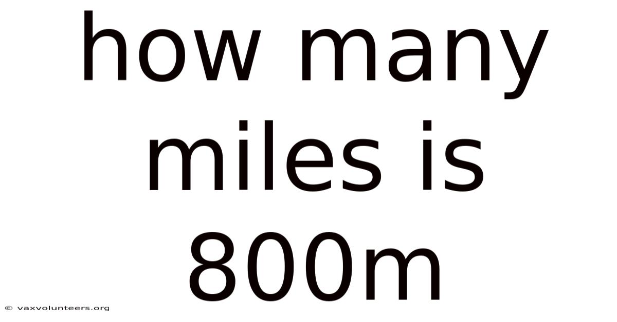 How Many Miles Is 800m