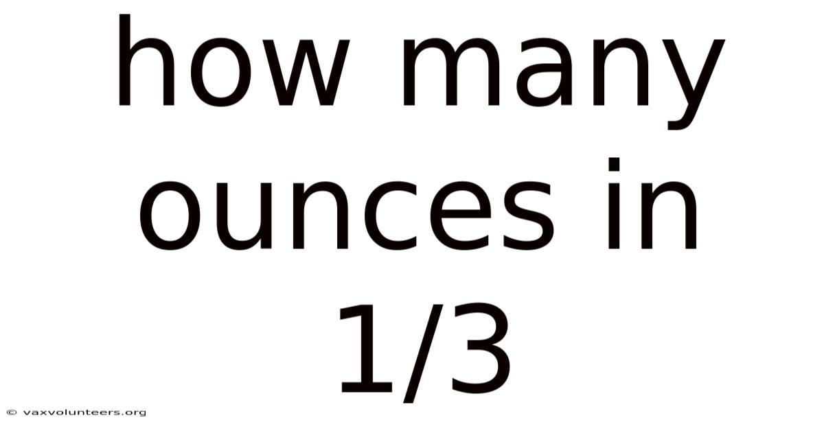 How Many Ounces In 1/3