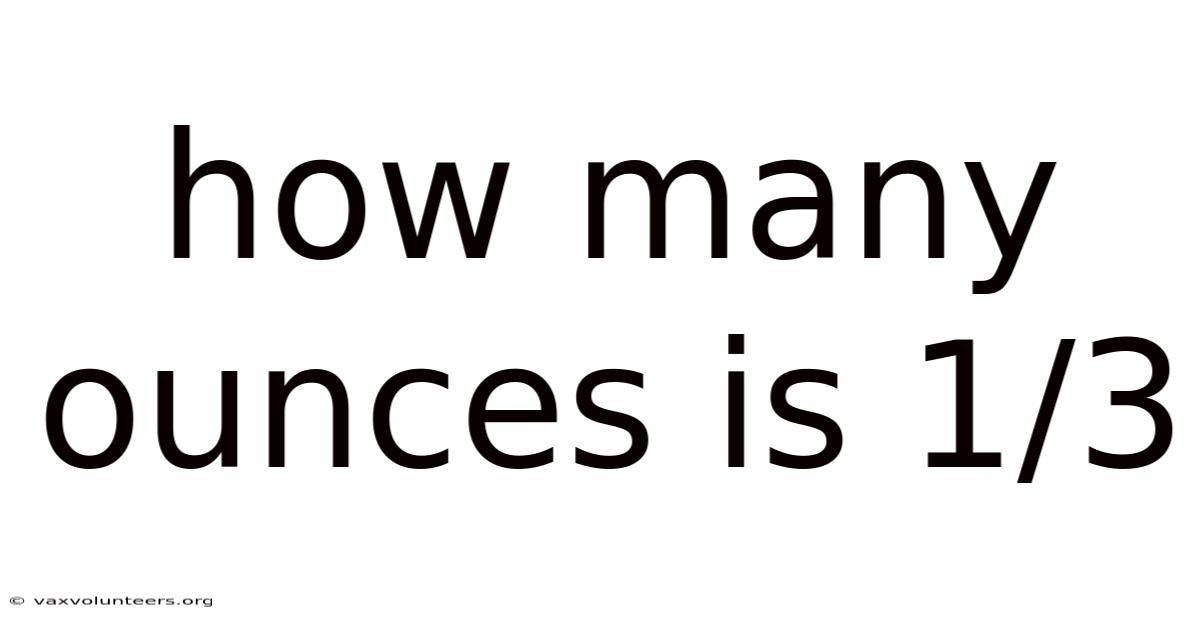 How Many Ounces Is 1/3