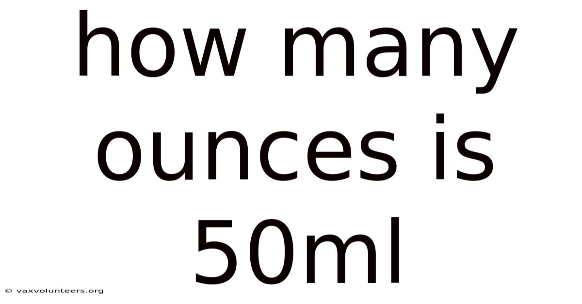 How Many Ounces Is 50ml
