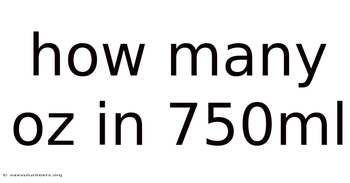 How Many Oz In 750ml
