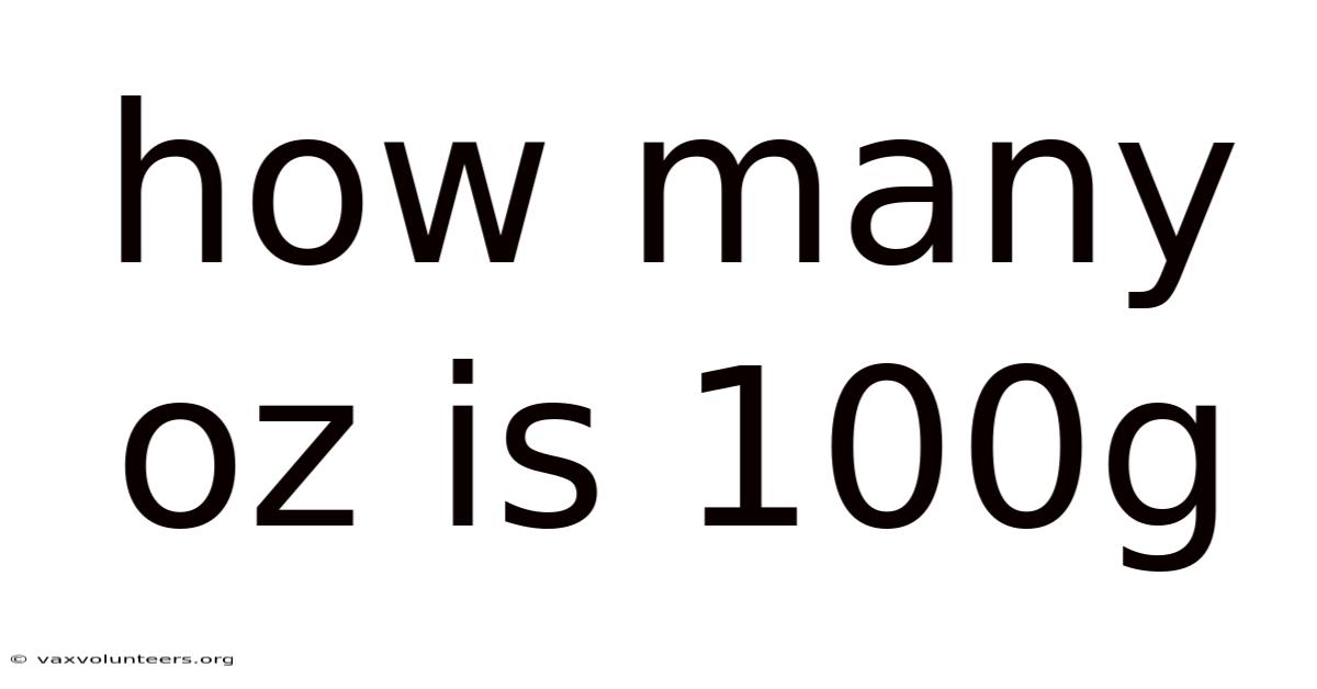 How Many Oz Is 100g
