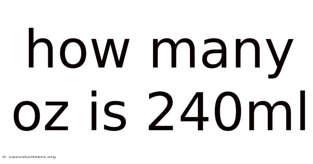 How Many Oz Is 240ml