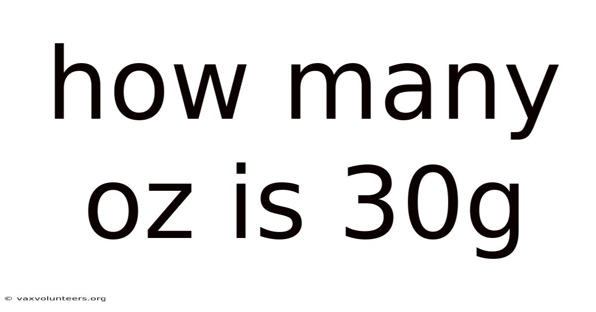 How Many Oz Is 30g