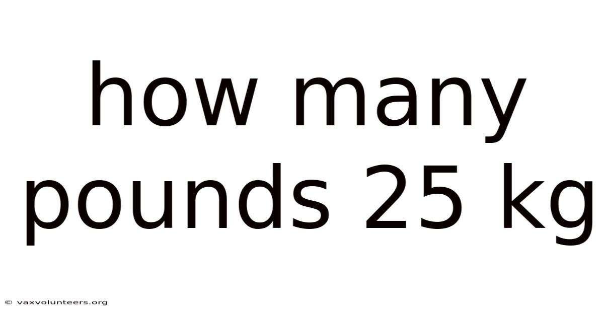 How Many Pounds 25 Kg