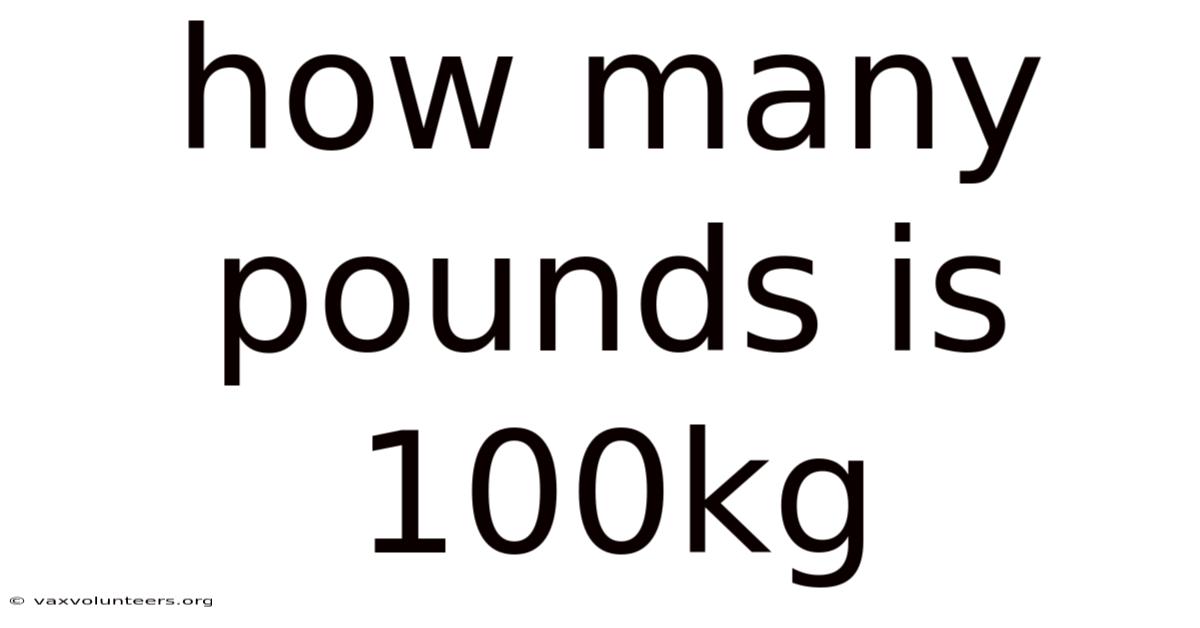 How Many Pounds Is 100kg
