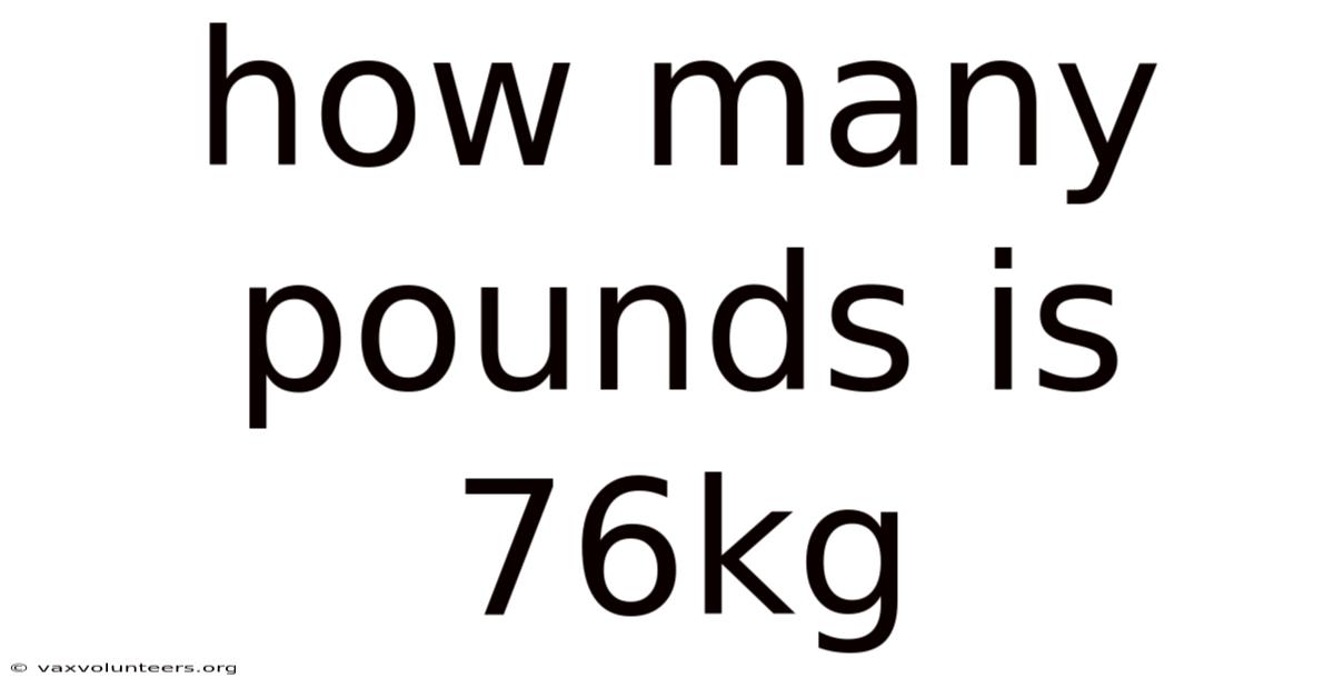 How Many Pounds Is 76kg