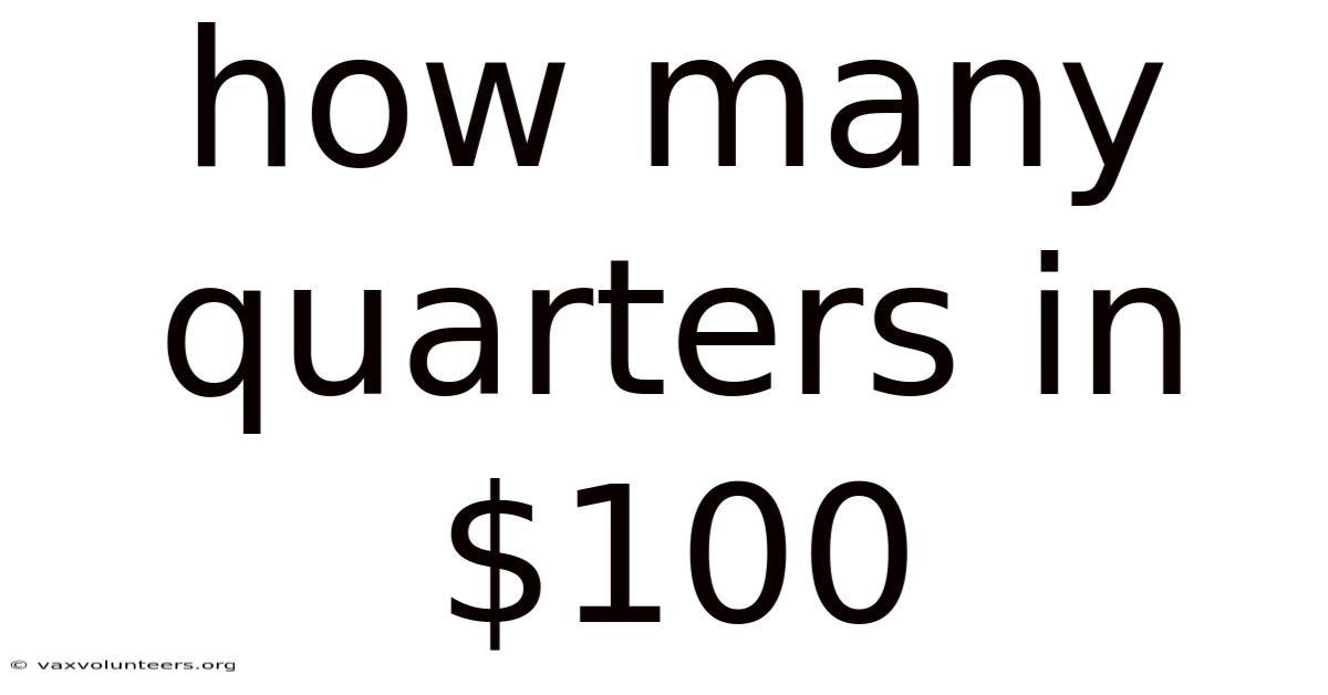 How Many Quarters In $100