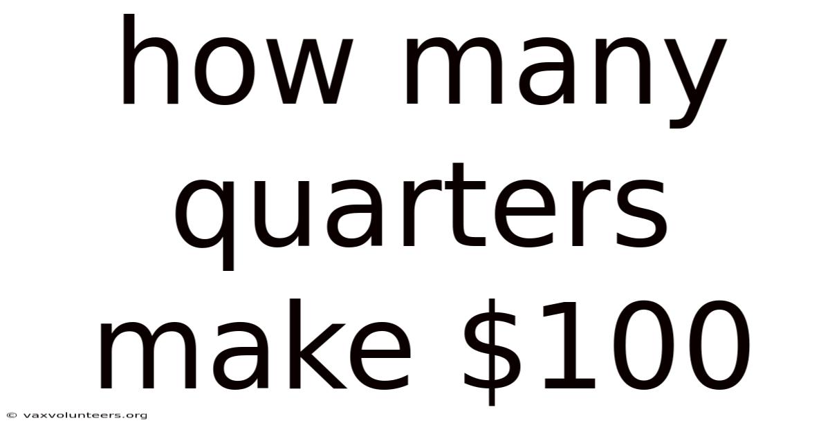 How Many Quarters Make $100