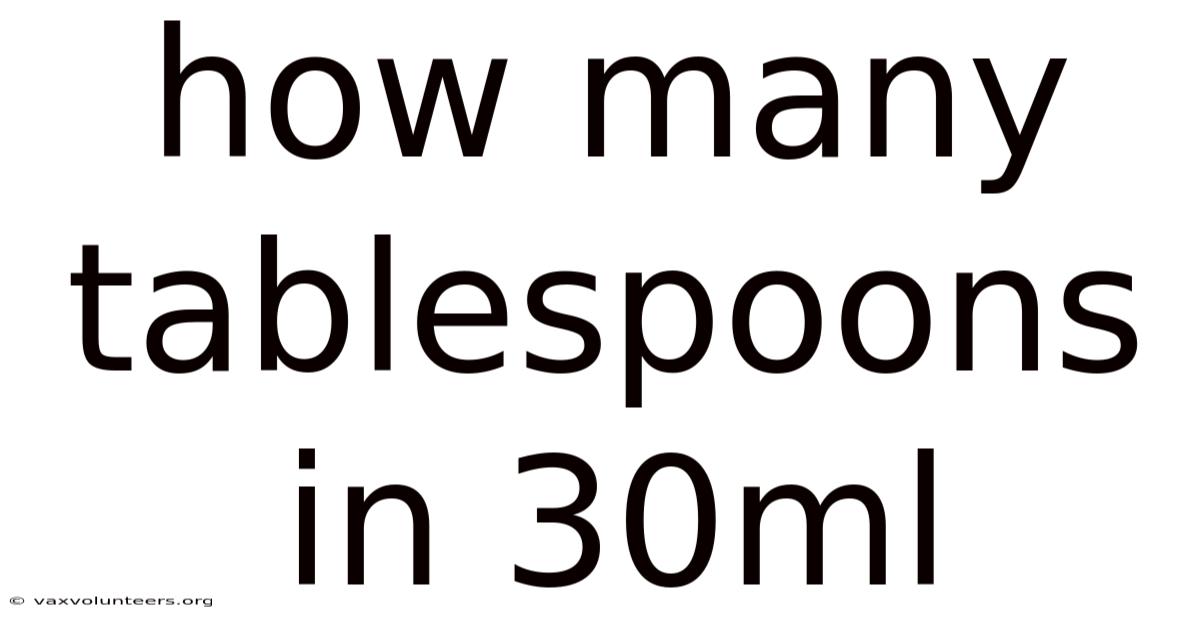 How Many Tablespoons In 30ml