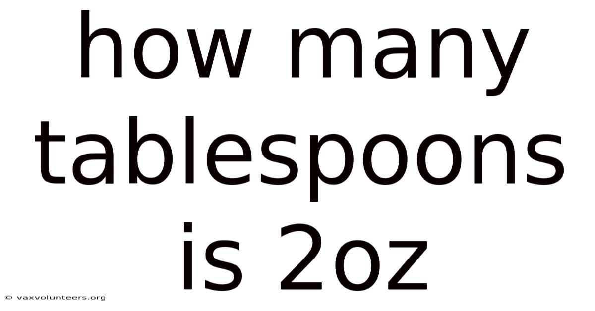 How Many Tablespoons Is 2oz
