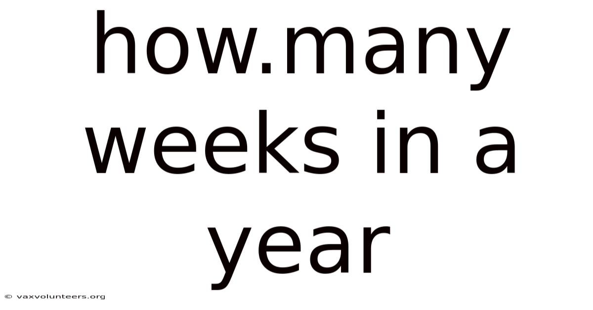 How.many Weeks In A Year