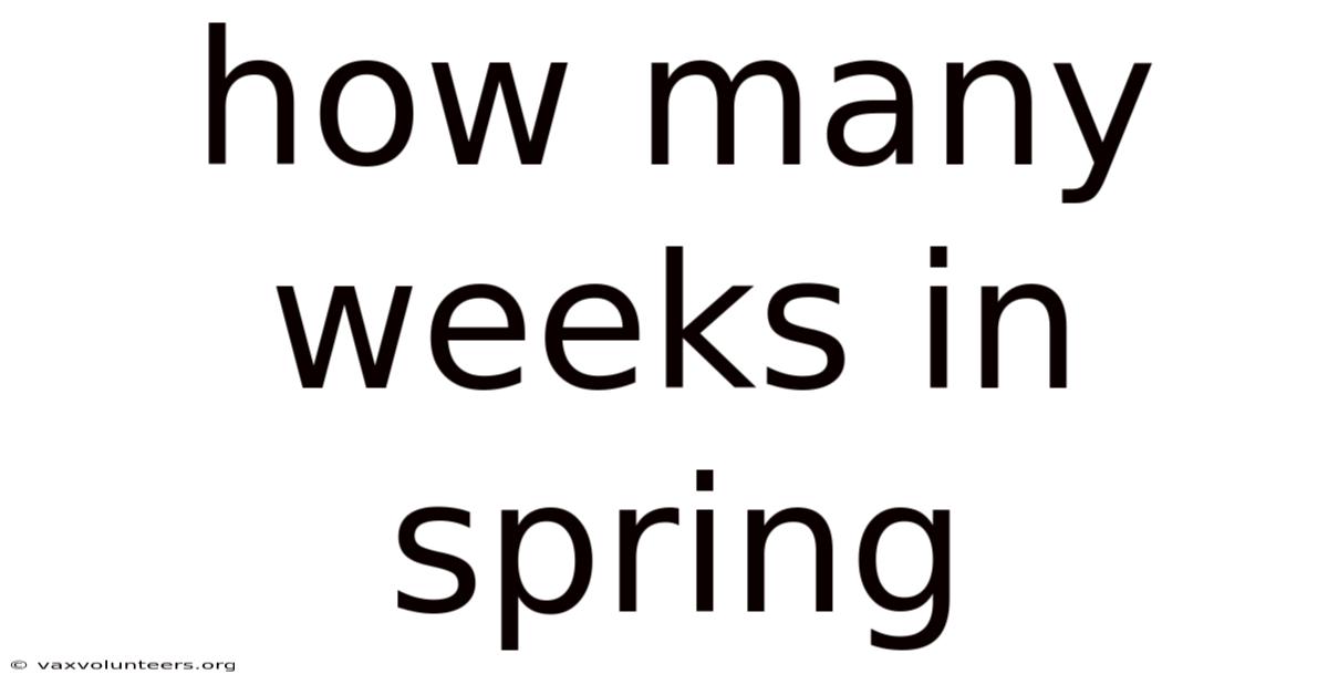 How Many Weeks In Spring