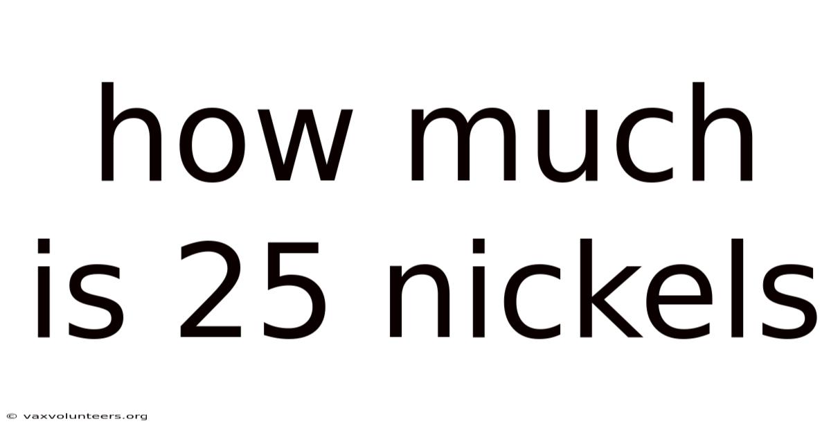 How Much Is 25 Nickels