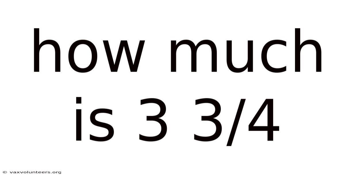 How Much Is 3 3/4
