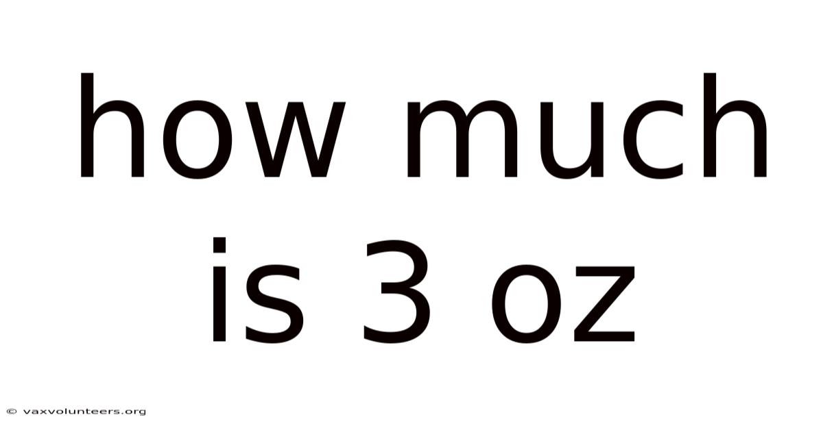 How Much Is 3 Oz