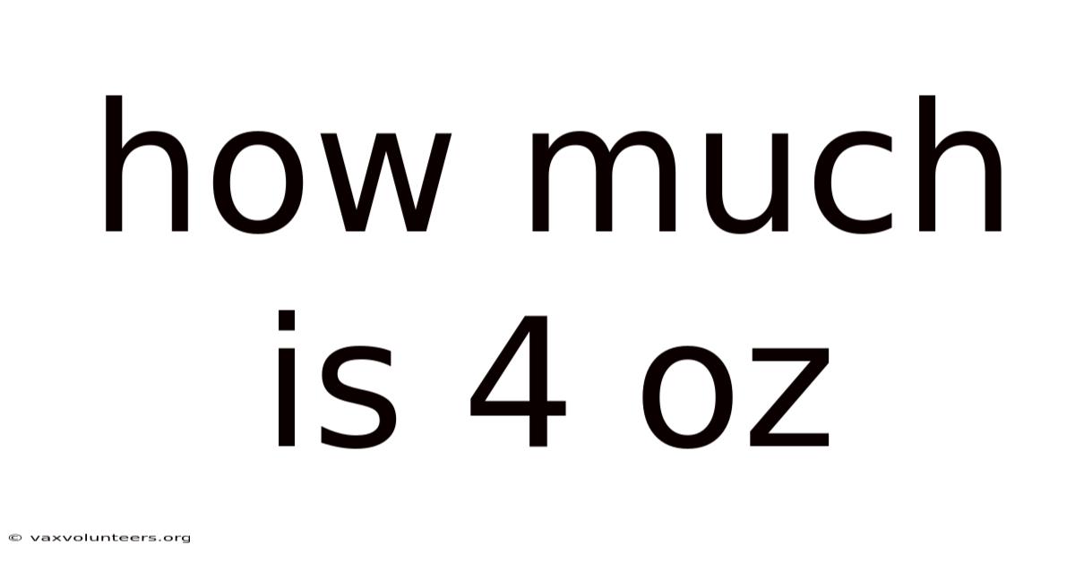 How Much Is 4 Oz