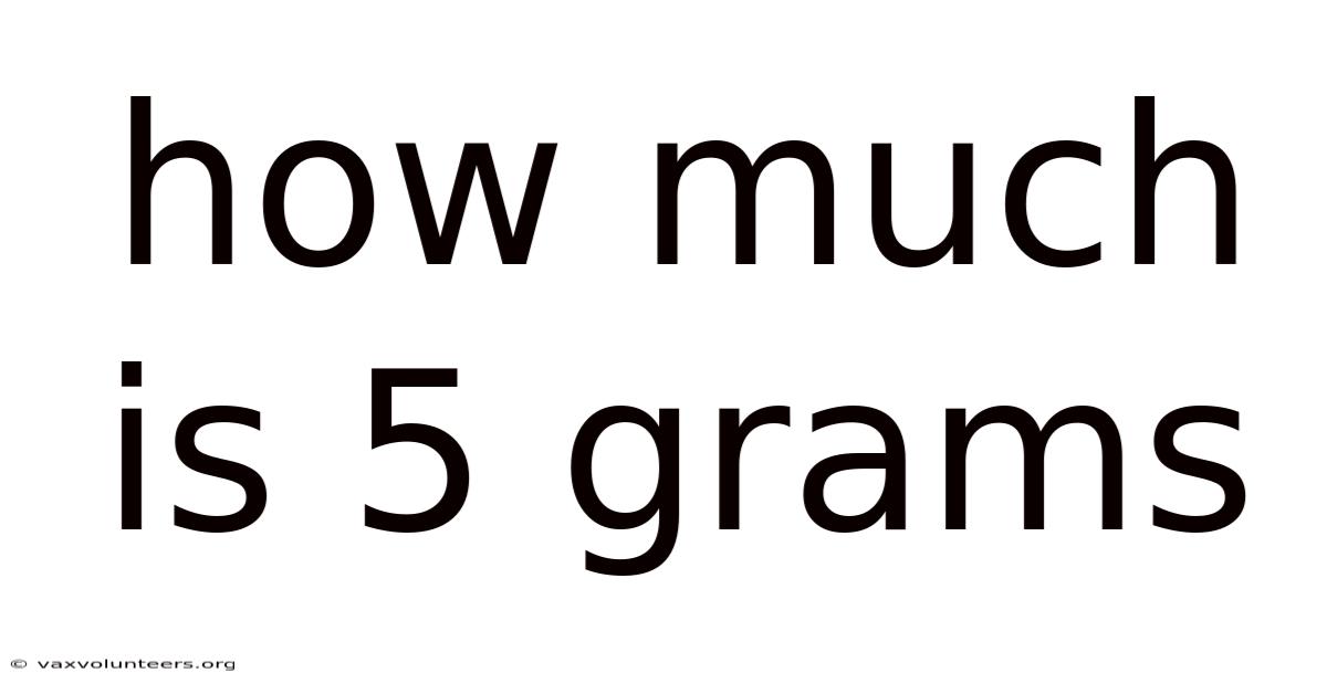 How Much Is 5 Grams