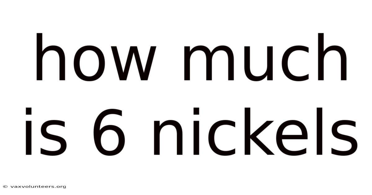 How Much Is 6 Nickels