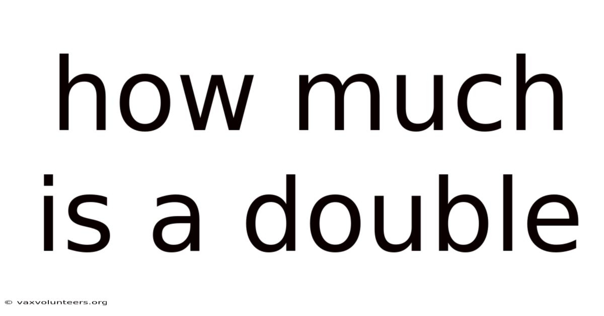 How Much Is A Double