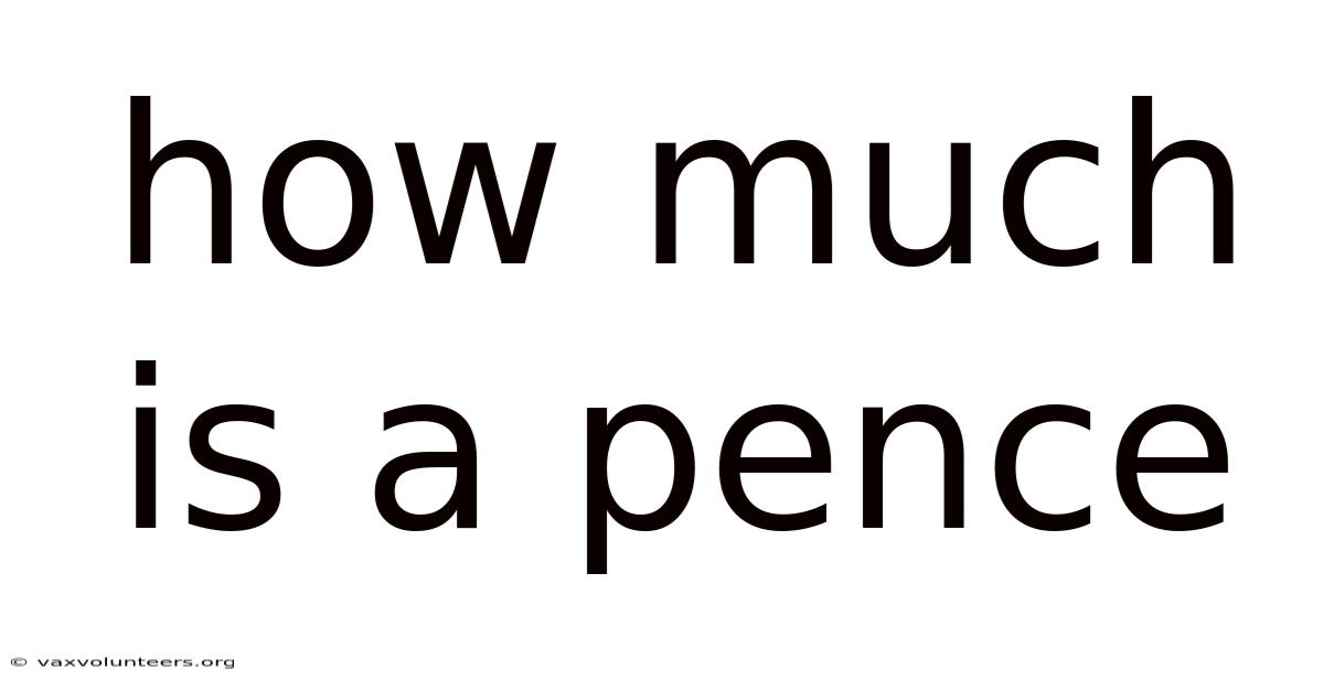 How Much Is A Pence
