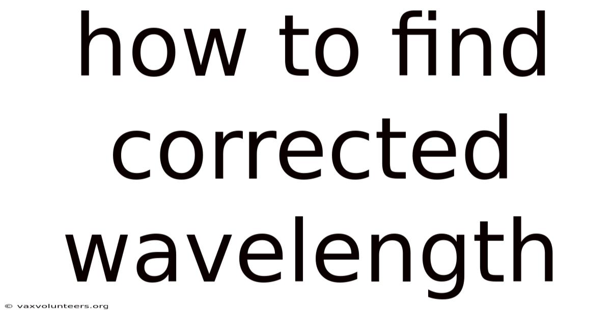 How To Find Corrected Wavelength