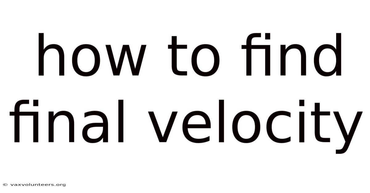 How To Find Final Velocity