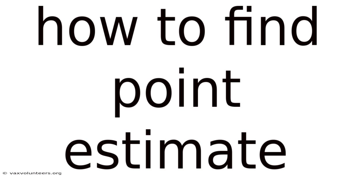 How To Find Point Estimate