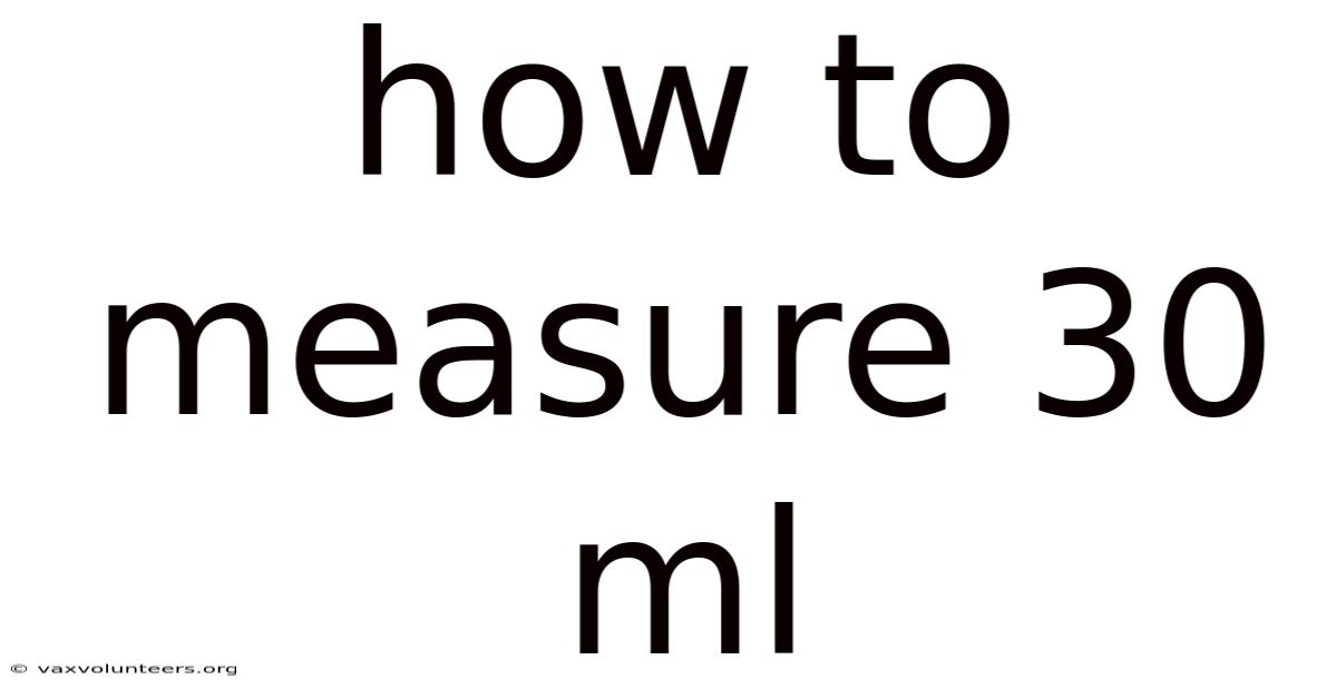 How To Measure 30 Ml