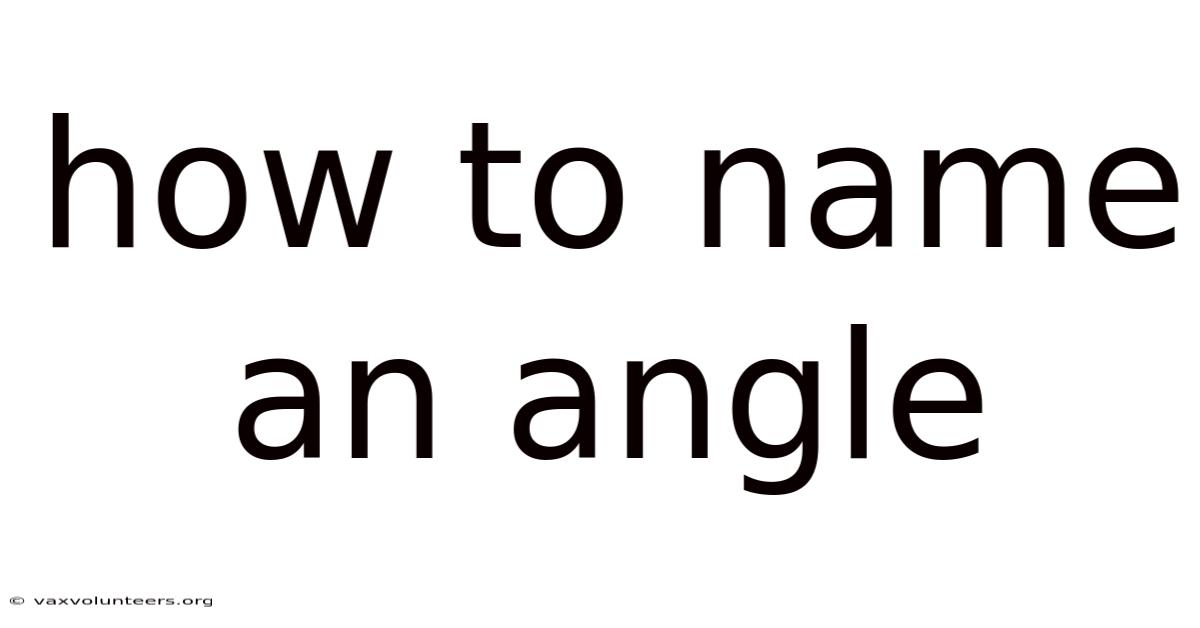 How To Name An Angle