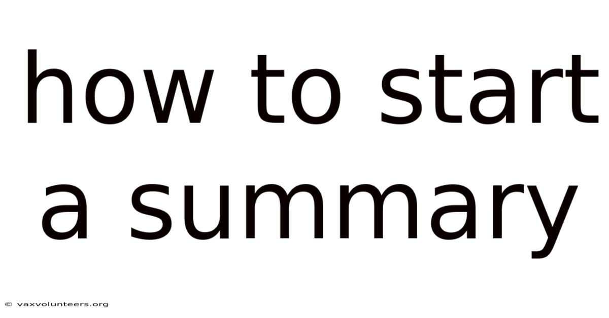 How To Start A Summary