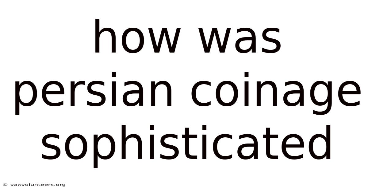 How Was Persian Coinage Sophisticated