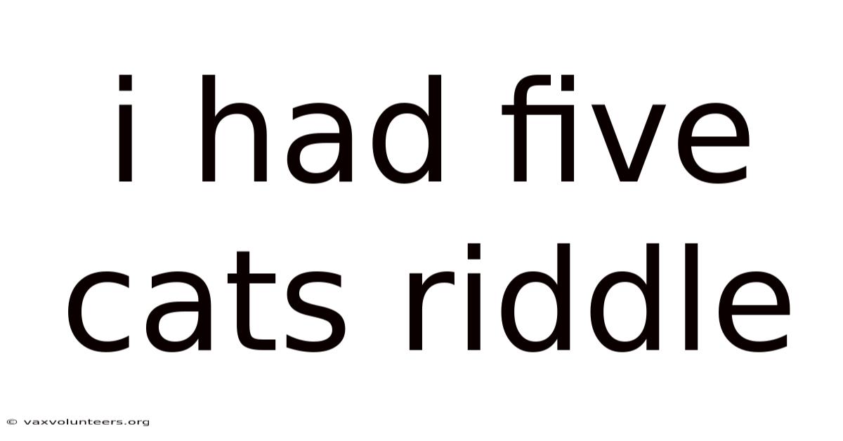 I Had Five Cats Riddle