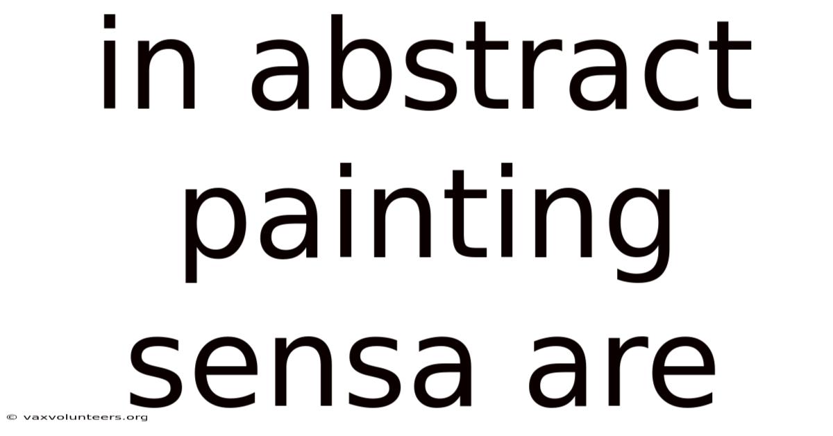 In Abstract Painting Sensa Are