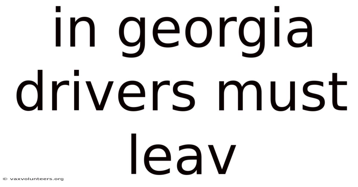 In Georgia Drivers Must Leav