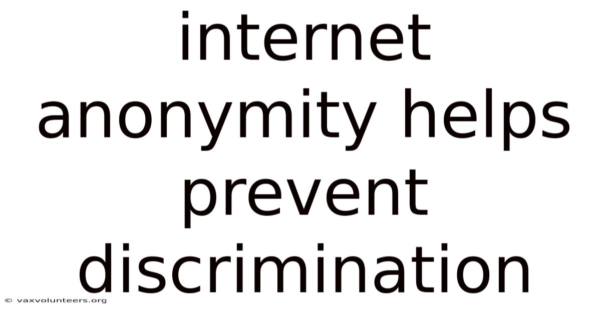 Internet Anonymity Helps Prevent Discrimination