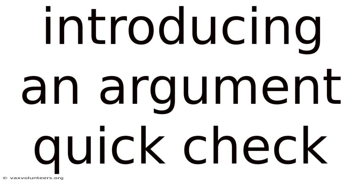 Introducing An Argument Quick Check
