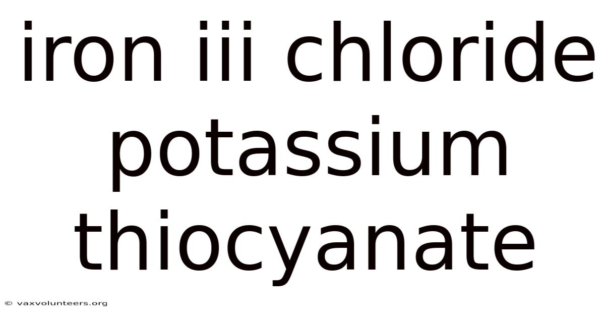 Iron Iii Chloride Potassium Thiocyanate
