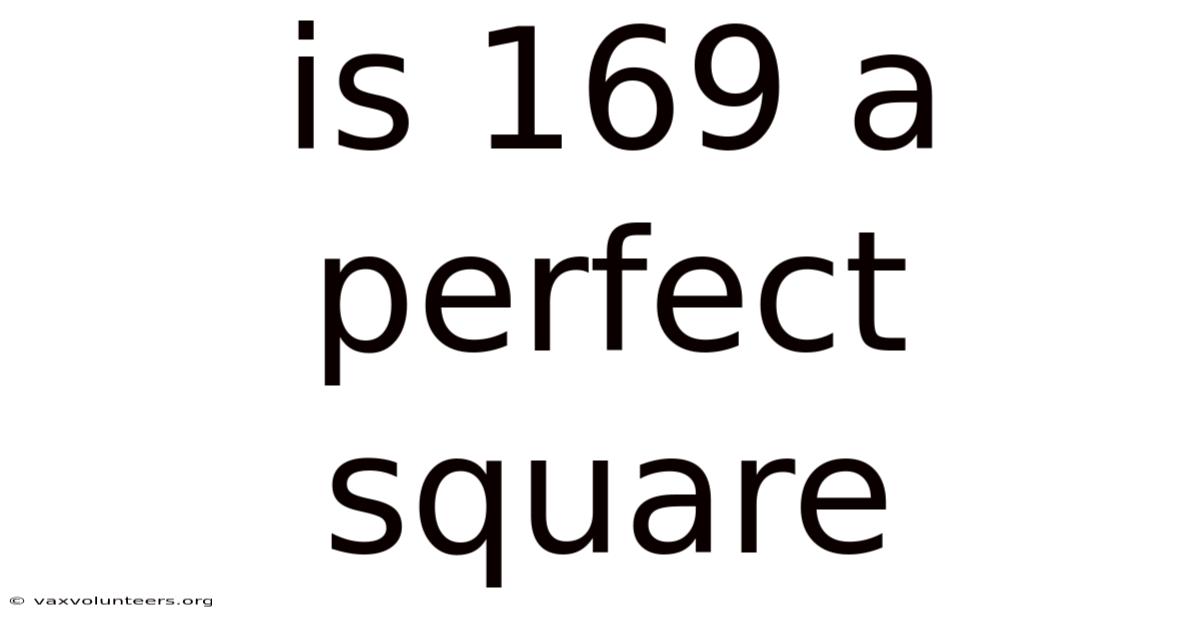 Is 169 A Perfect Square