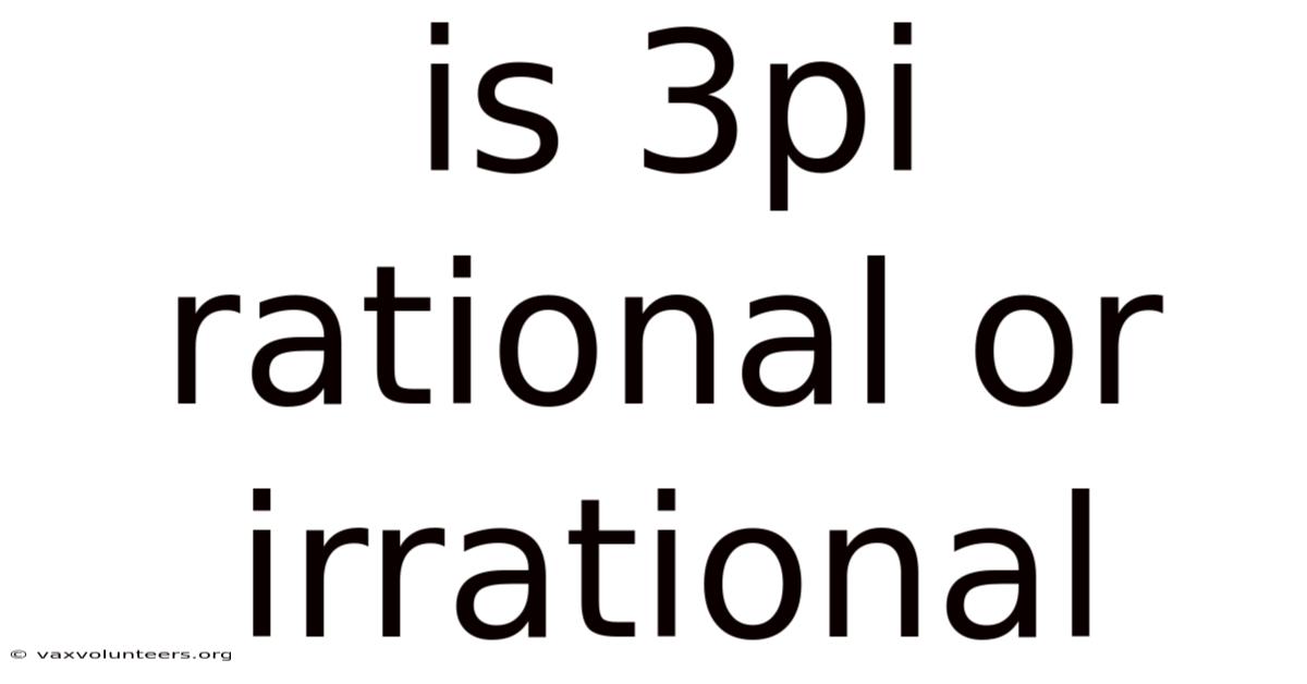 Is 3pi Rational Or Irrational