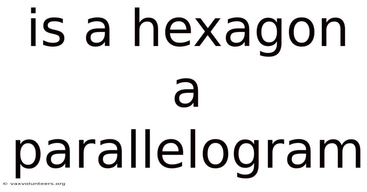 Is A Hexagon A Parallelogram