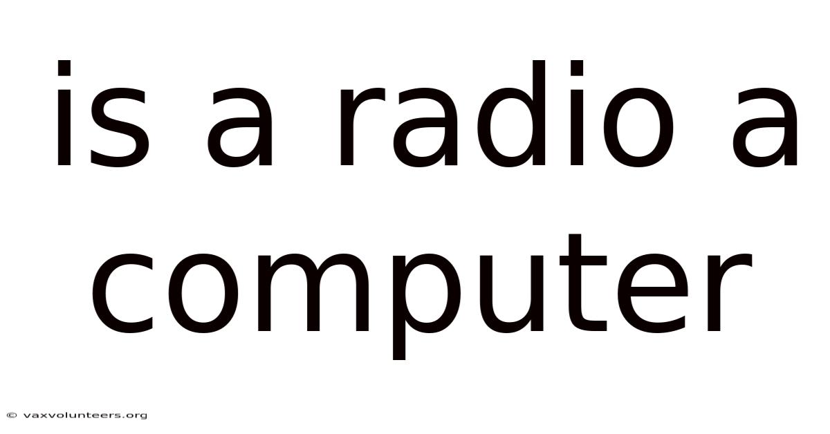 Is A Radio A Computer