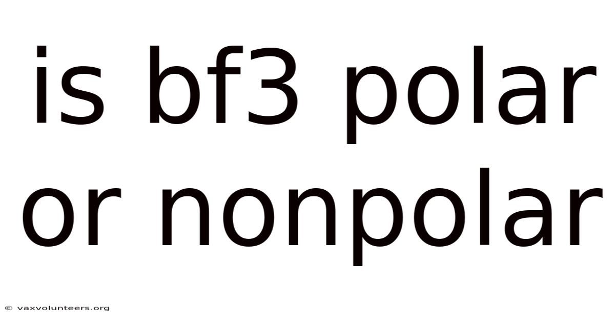Is Bf3 Polar Or Nonpolar