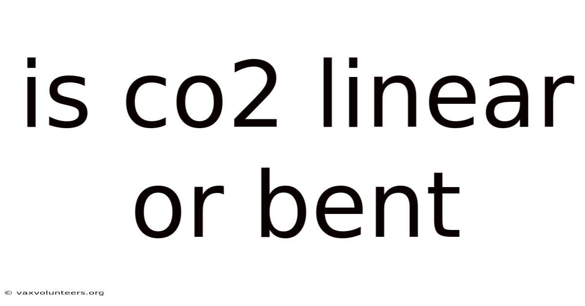 Is Co2 Linear Or Bent